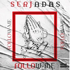 Serjadas - Follow Me .mp3