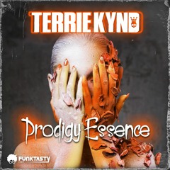 Terrie Kynd - Prodigy Essence (Original Mix) - [ OUT NOW !! · YA DISPONIBLE ]