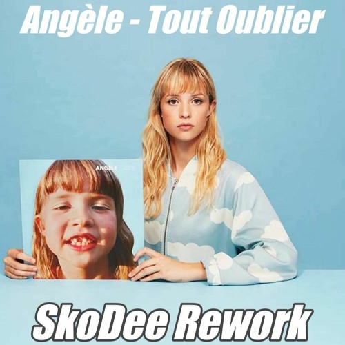 Tout Oublier - Angèle  (SkoDee Tropical ReWork)