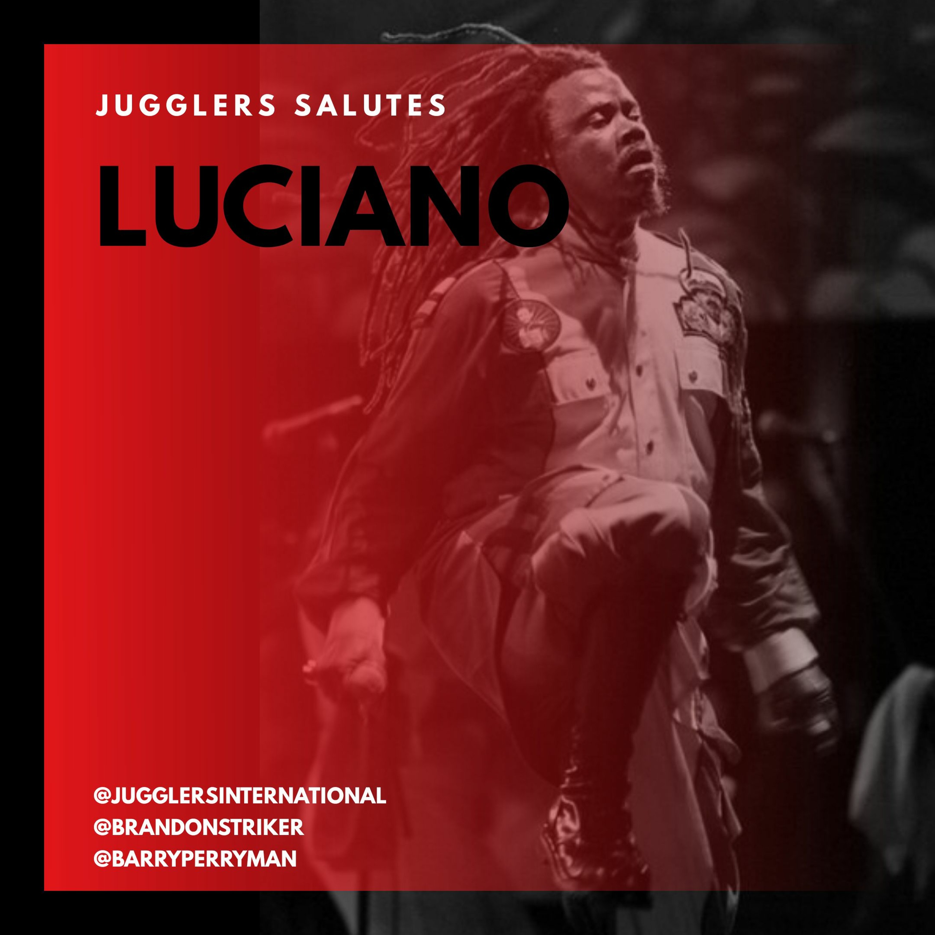 @JUGGLERSINTERNATIONAL SALUTES LUCIANO [REGGAE MIX]