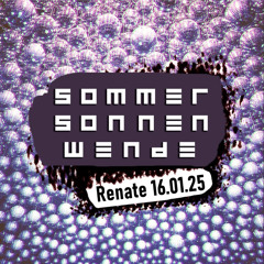 Sommersonnenwende x Wilde Renate 16.01.2025