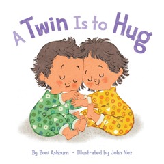 Read  [▶️ PDF ▶️] A Twin Is to Hug: A Board Book free