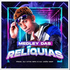 Mc LG - Medley das Relíquias - Djs Vitin Mpc e DJ João Mdp [ 2022 ]
