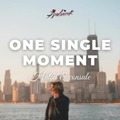 Hatsü & consule - One Single Moment