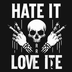 HATE IT OR LOVE IT