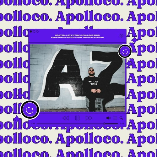 Goated + Lets Work (Apolloco Edit) - Armani White, Denzel Curry, Jeremiah Asiamah