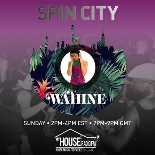 Stream Spin City Vol 168 - Wahine by Wahine | Listen online for free on  SoundCloud