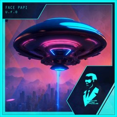 Face Papi - U.F.O (Radio Edit)