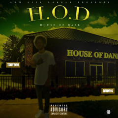 H.O.D (Prod By Danny G)