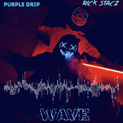 WAVE - Rick StacZ Feat. Purple Drip