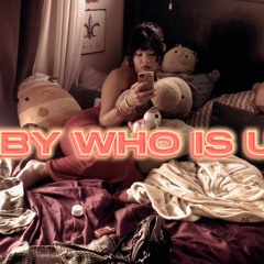 Baby who is you.wav