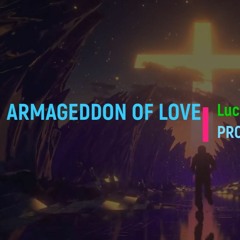ARMAGEDDON OF LOVE