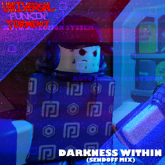 Darkness Within (Sendoff Mix) (Birthday Special)