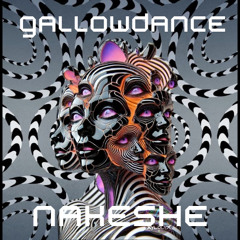 Gallowdance - Nakeshe