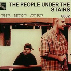 The People Under The Stairs - The Next Step II