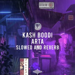Kash Boodi - Arta (slowed & reverb)