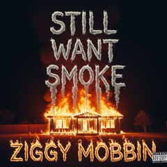 Still want smoke