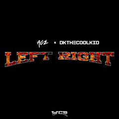 Left Right - Ace & DK The Cool Kid
