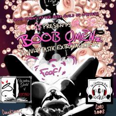 Boob Omenz (A Vulvatastic Extravaganza)