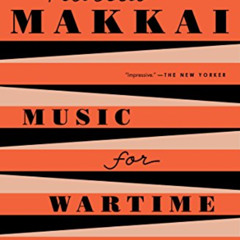 READ EBOOK 📬 Music for Wartime: Stories by  Rebecca Makkai [EBOOK EPUB KINDLE PDF]