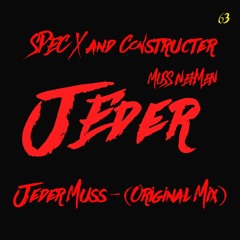Spec X And Constructer - Jeder Muss (Original Mix)