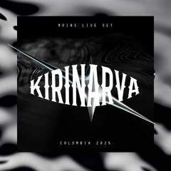 KIRINARVA - MOINS SET LIVE (COLOMBIA 2025).SC 128-Kbpn