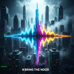 Bring The Noize ( Free Download )