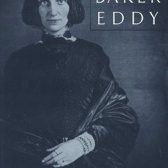 [DOWNLOAD] KINDLE 📌 Mary Baker Eddy (Radcliffe Biography Series) by  Gillian Gill [P