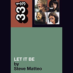 ACCESS EBOOK 📰 The Beatles' Let It Be (33 1/3 series) by  Steve Matteo EPUB KINDLE P