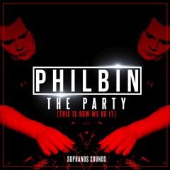 Philbin - The Party | Sopranos Sounds **FREE DOWNLOAD**