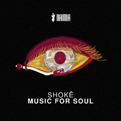 Shokë - Music For Soul
