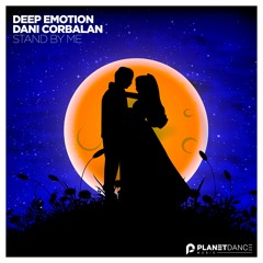 Deep Emotion & Dani Corbalan - Stand By Me (Club Mix)