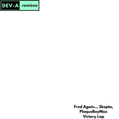 Victory Lap - Fred Again.., Skepta, PlaqueBoyMax (Tech House Remix)