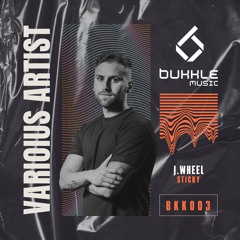 Sticky (Original Mix) Bukkle Music