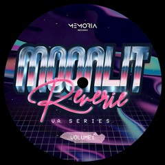 Various Artists - Moonlit Reverie VOL.1 // MEM056