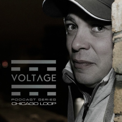 VOLTAGE Podcasts #55 W Chicago Loop