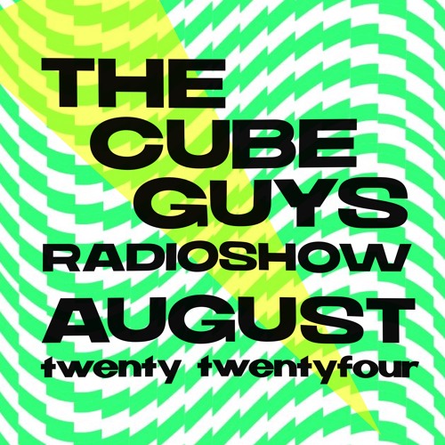 THE CUBE GUYS Radioshow August 2024