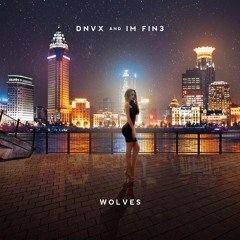 DNVX & IM FIN3 - Wolves