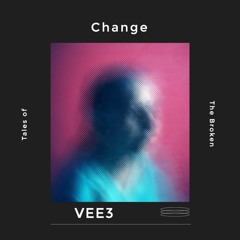 VEE3 - Change