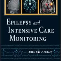 [DOWNLOAD] EPUB 📧 Epilepsy and Intensive Care Monitoring: Principles and Practice by