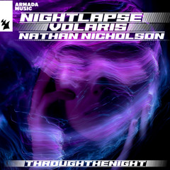 Nightlapse x Volaris x Nathan Nicholson - Through The Night