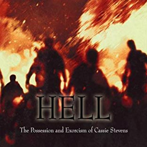 Stream HELL, The Possession and Exorcism of Cassie Stevens @Save| by ...