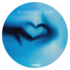 CASTO - Always Love