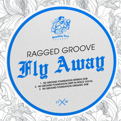 RAGGED GROOVE - Fly Away [ST077] Smashing Trax / 22nd November 2019