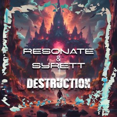 Resonate & Syrett - Destruction (Original Mix)