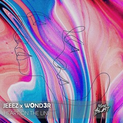 Jeeez X W0ND3R - Heart On The Line [Release]
