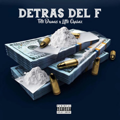 Tete Damas x Litto Chainz - Detras Del F (Prod. Makiki)
