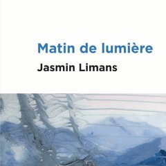 Matin de lumière - Jasmin Limans
