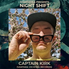 CAPTAIN KIRK @ radiOzora presents Night Shift | Exclusive for radiOzora | 05/05/2021