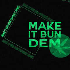 Skrillex & Damian "Jr. Gong" Marley - Make It Bun Dem (VAPORIZE REMIX)
